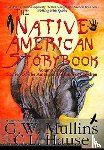 Mullins, G W - The Native American Story Book Volume Three Stories of the American Indians for Children
