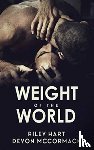 Hart, Riley, McCormack, Devon - Weight of the World