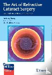 Zhang, Fuxiang, Sugar, Alan, Arbisser, Lisa Brothers - The Art of Refractive Cataract Surgery