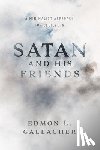 Gallagher, Edmon L. - Satan and His Friends