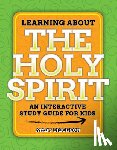 Erickson, Mary - Learning about the Holy Spirit: An Interactive Study Guide for Kids