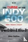 Sutton, Stan - The Curse of the Indy 500