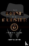 Schmid, Albert W. A. - How to Drink Like a Mobster