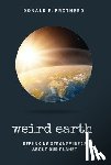 Prothero, Donald R. - Weird Earth