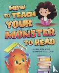 Longhi, Katya - How to Teach Your Monster to Read