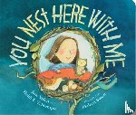 Yolen, Jane, Stemple, Heidi E.Y. - You Nest Here with Me