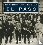 Fye, Sandra - Historic Photos of El Paso