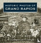 Hazlewood, Karolee R. - Historic Photos of Grand Rapids