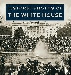 Salmon, Emily J. - Historic Photos of the White House