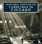 Adams, Rosemary K. - Historic Photos of Christmas in Chicago