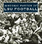 Martin, Mark E. - Historic Photos of LSU Football