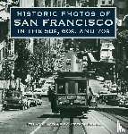 Schall, Rebecca - Historic Photos of San Francisco in the 50s, 60s, and 70s