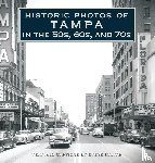 Rajtar, Steve - Historic Photos of Tampa in the 50s, 60s, and 70s