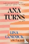 Gornick, Lisa - Ana Turns