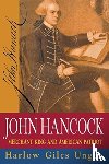 Unger, Harlow Giles - John Hancock