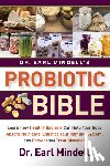 Mindell, Dr. Earl - Dr. Earl Mindell's Probiotic Bible