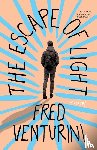 Venturini, Fred - The Escape of Light