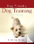 Arden, Andrea - Dog-Friendly Dog Training