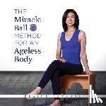 Petrone, Elaine - Miracle Ball Method for an Ageless Body