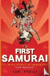 Friday, Karl F (University of Georgia USA) - The First Samurai