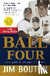 Bouton, Jim - Ball Four: The Final Pitch