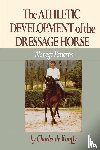 De Kunffy, Charles - De Kunffy, C: Athletic Development of the Dressage Horse