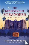 Weinberger, Andy - The Kindness of Strangers