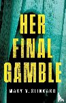 Slinkard, Mary V. - Her Final Gamble
