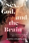 Newberg, Andrew - Sex, God, and the Brain