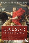 Dando-Collins, Stephen - Caesar Versus Pompey