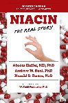 Saul, Andrew W., Hoffer, Abram, Foster, Harold D. - Niacin: The Real Story (2nd Edition)