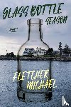 Michael, Fletcher - Glass Bottle Season