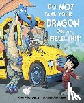 Elkerton, Andy - Do Not Take Your Dragon on a Field Trip