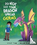 Gassman, Julie - Do Not Let Your Dragon Spread Germs