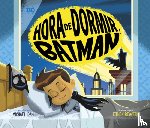 Beavers, Ethen - SPA-HORA DE DORMIR BATMAN