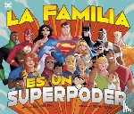 Dahl, Michael - La Familia Es Un Superpoder