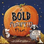 Hudson, Katy - Hudson, K: Bold Pumpkin Plan
