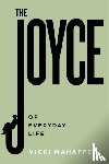 Mahaffey, Vicki - The Joyce of Everyday Life