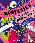 Chowdhury, Azmain - Mysteries of the Human Body: Weird and Wonderful Anatomy Explained