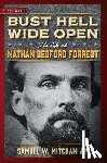 Mitcham, Samuel W. - Bust Hell Wide Open