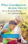 Johnson, Rick - When Grandparents Become Parents