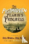 Mann, Kyle - The Postmodern Pilgrim's Progress: An Allegorical Tale