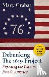 Grabar, Mary - Debunking the 1619 Project