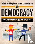 Babylon Bee - The Babylon Bee Guide to Democracy