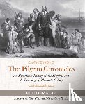 Gragg, Rod - The Pilgrim Chronicles: An Eyewitness History of the Pilgrims and the Founding of Plymouth Colony
