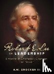 Crocker, H. W. - Robert E. Lee on Leadership