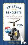 Will-Weber, Mark - Drinking with the Democrats