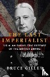 Gilley, Bruce - The Last Imperialist