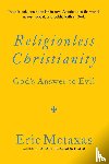 Metaxas, Eric - Metaxas, E: Religionless Christianity