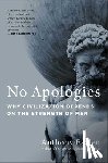 Esolen, Anthony - No Apologies: Why Civilization Depends on the Strength of Men